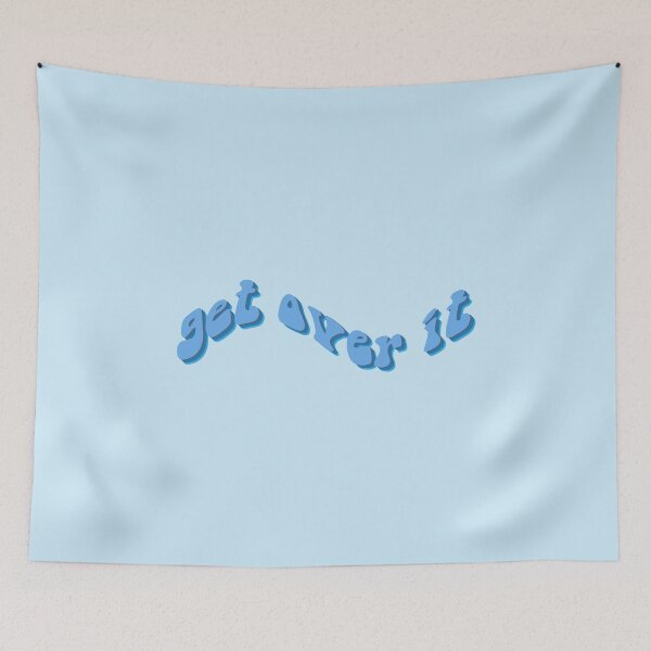 Item preview, get over it in blue designed and sold by everything4eva.