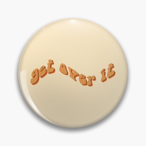 Item preview, get over it in orange designed and sold by everything4eva.