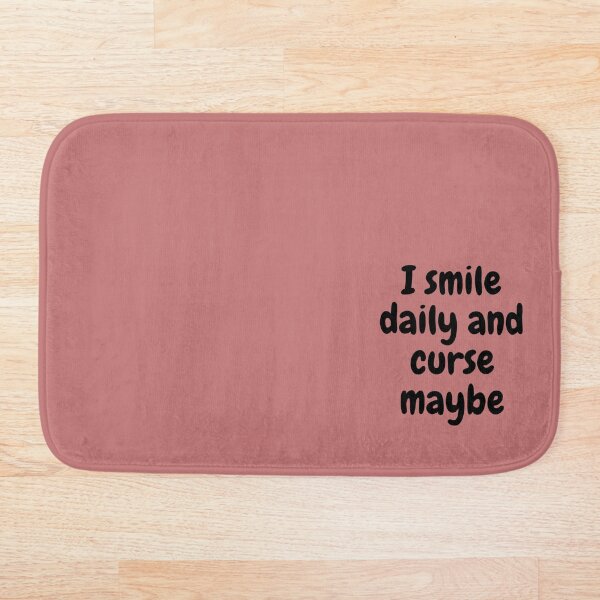 Item preview, I smile daily and curse maybe.  designed and sold by Demetria3.