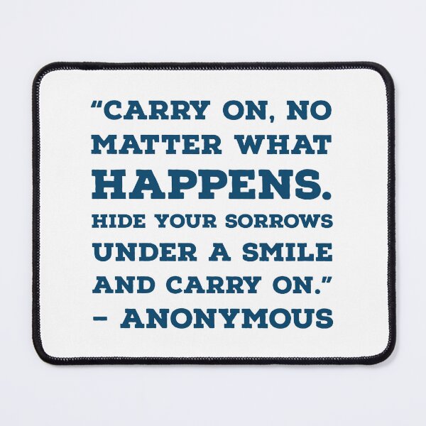 Item preview, Carry On No Matter What Happens. designed and sold by Blaze111.