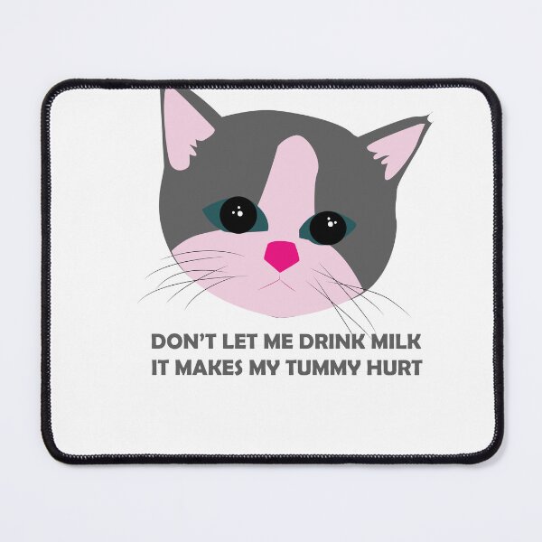Item preview, Don't let me drink milk it makes my tummy hurt designed and sold by DKMarcaz.