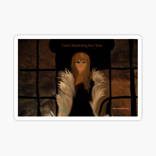I Am Waiting For You Sticker