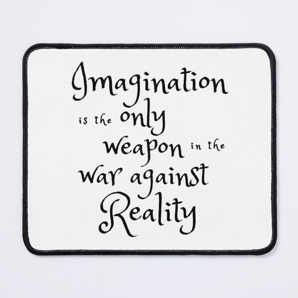 Item preview, Imagination is the only weapon in the war against reality | Quotes designed and sold by RuggedRoo.