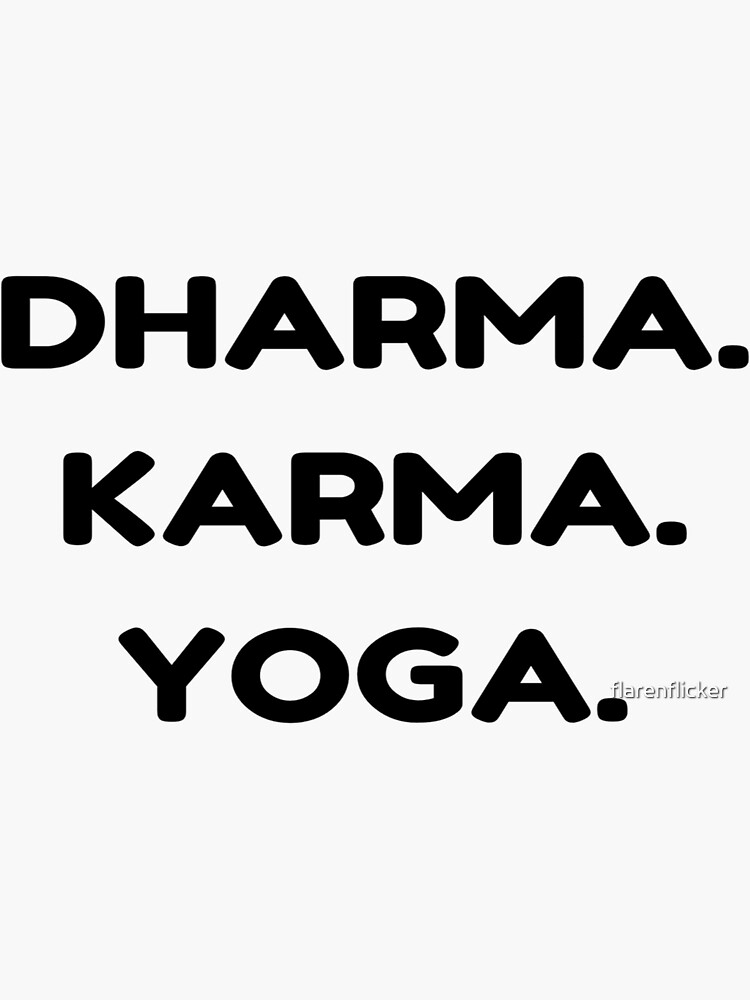 "Dharma Karma Yoga " Sticker for Sale by flarenflicker Redbubble