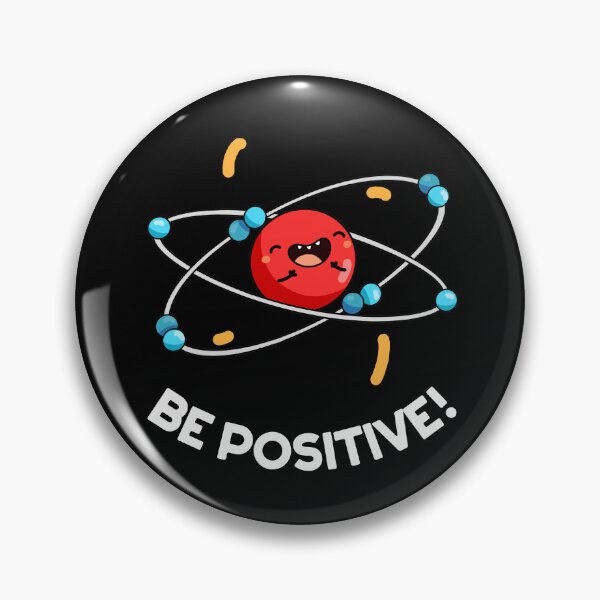 Item preview, Be Positive Funny Physics Atom Puns (Dark BG) designed and sold by punnybone.