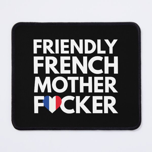 Item preview, Friendly French MF Mother Focker France designed and sold by HelloFromAja.