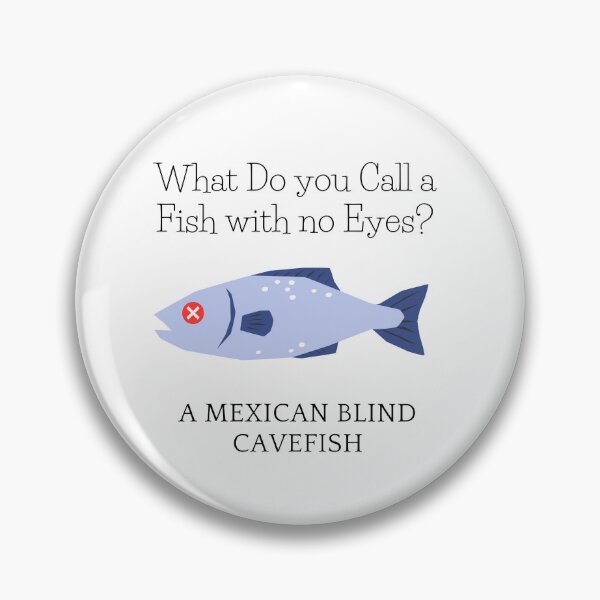 Item preview, What Do you call a Fish with no Eyes? designed and sold by Williamdripfoe.