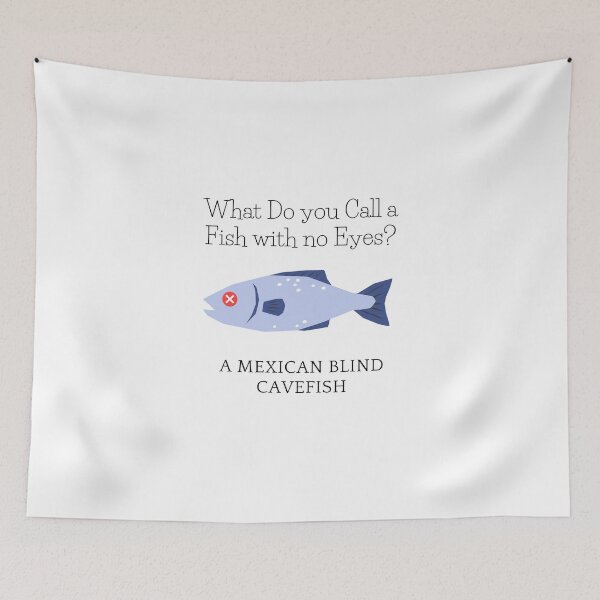 Item preview, What Do you call a Fish with no Eyes? designed and sold by Williamdripfoe.