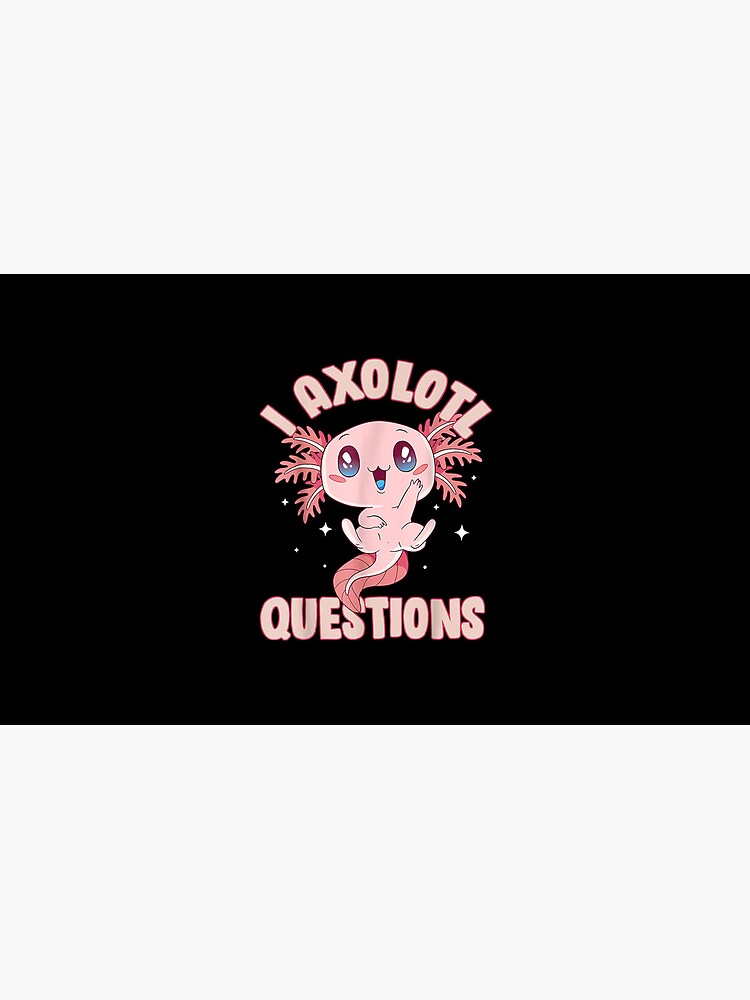 I Axolotl Questions Cute Funny Axolotls Gifts Travel Mug by Qwerty Designs