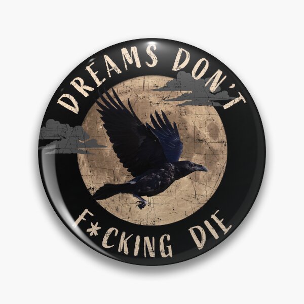 Item preview, Dreams Don't F***ing Die, Mathew the Raven. designed and sold by Karo Art.