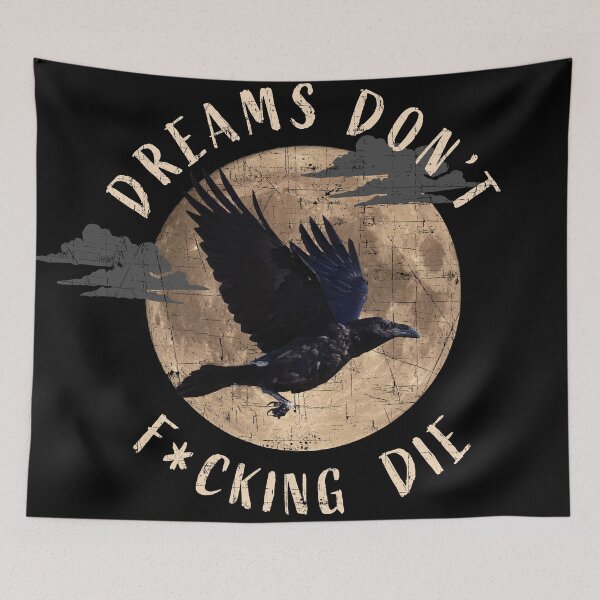 Item preview, Dreams Don't F***ing Die, Mathew the Raven. designed and sold by Karo Art.
