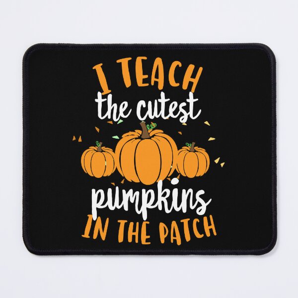 Item preview, I Teach The Cutest Pumpkins In The Patch Teacher School designed and sold by QueenOfPrint.