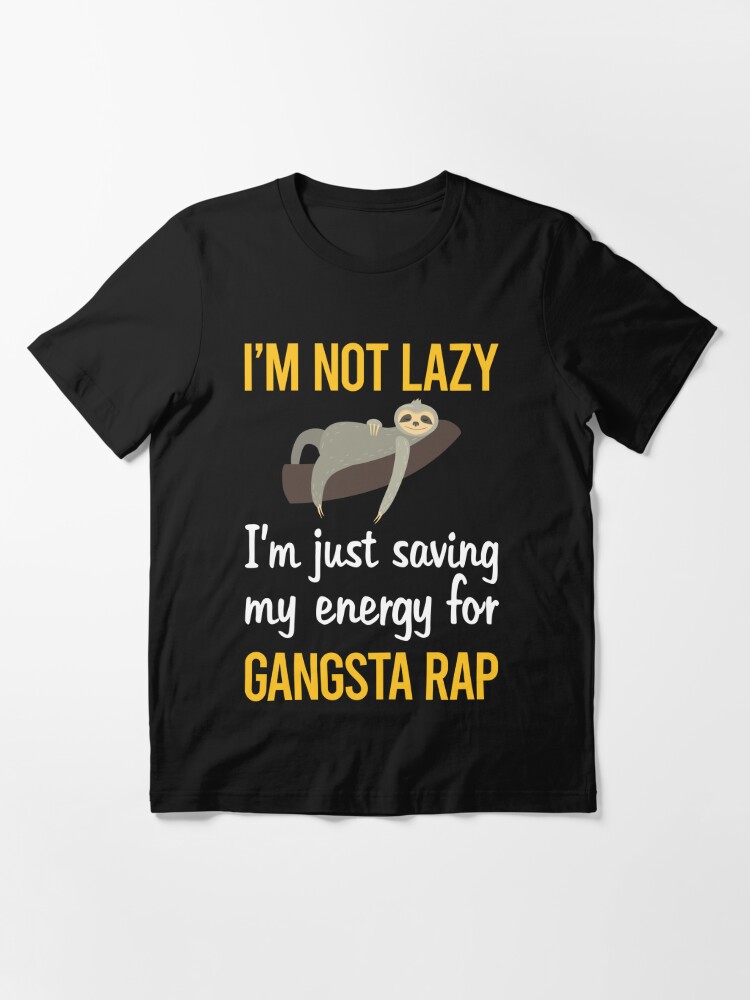 Saving Energy Gangsta Rap Rapping Rapper | Essential T-Shirt