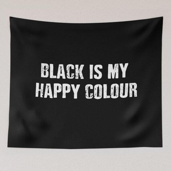 Item preview, Iskybibblle / Wordz/ Black is my Happy Colour 2 designed and sold by Iskybibblle.