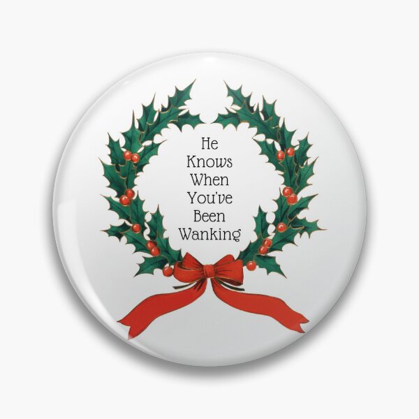 Item preview, He Knows When You've Been Wanking designed and sold by Zaddie A.