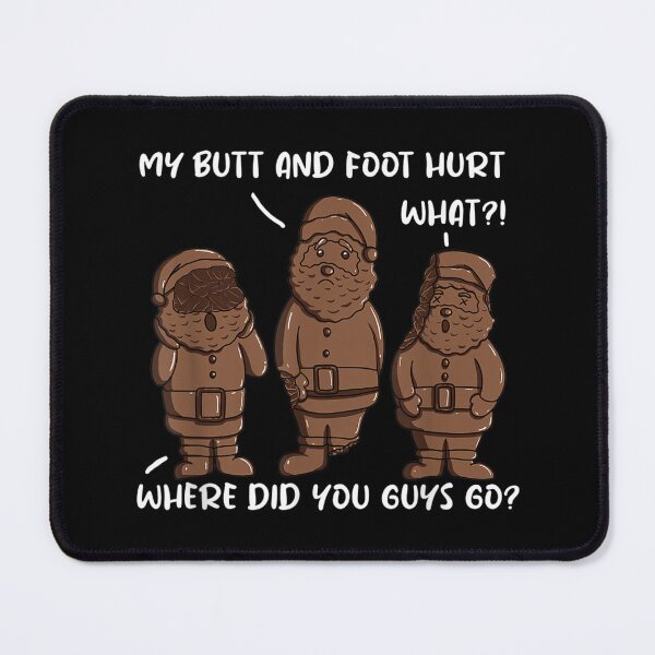 Item preview, My Butt Hurts What Funny Christmas Chocolate Santa designed and sold by Nicholaswikstro.