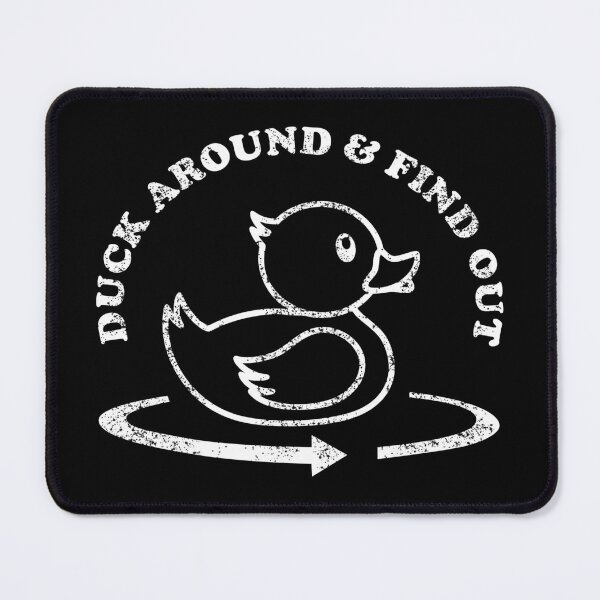 Item preview, (Rubber) Duck Around & Find Out Funny designed and sold by Happy Puppy Print On Demand.