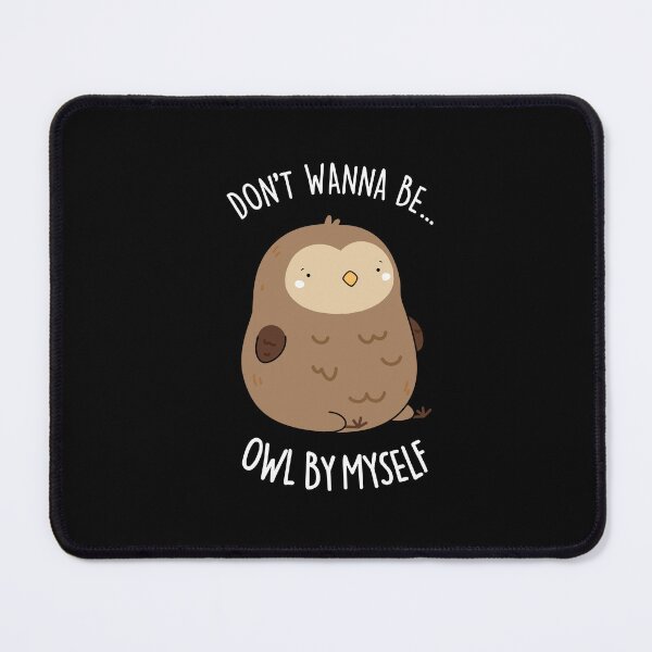 Item preview, Don't Wanna Be Owl By Myself Funny Owl Puns (Dark BG) designed and sold by punnybone.