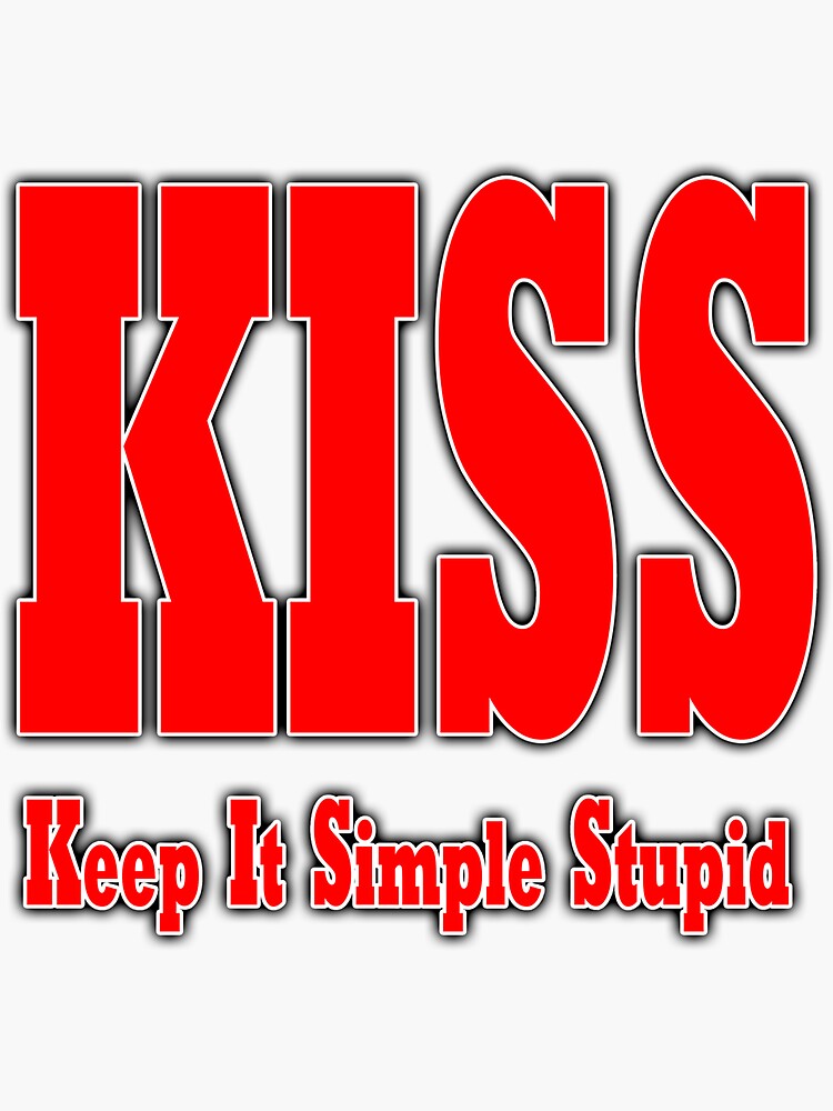 keep it simple stupid