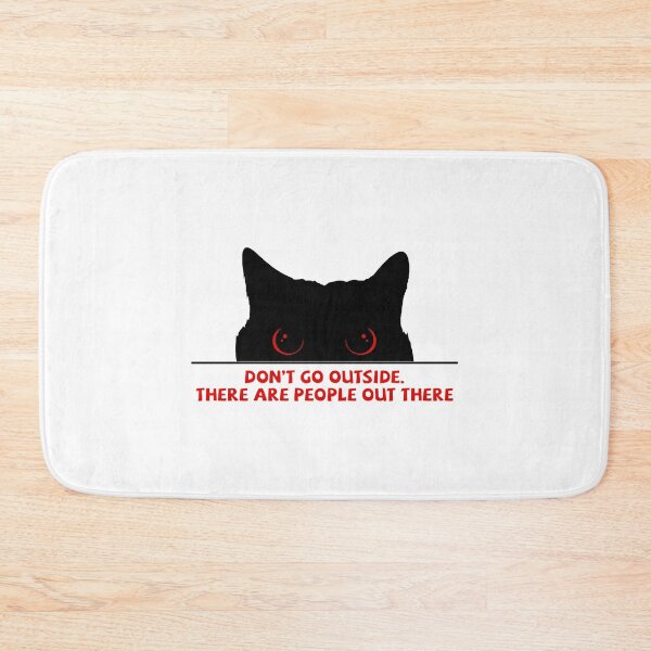 Item preview, DON_T GO OUTSIDE THERE ARE PEOPLE OUT THERE  designed and sold by Suberostore.