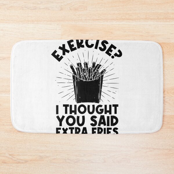 Item preview, Exercise I Thought You Said Extra Fries Workout Fast Food designed and sold by Tobiasforslund.