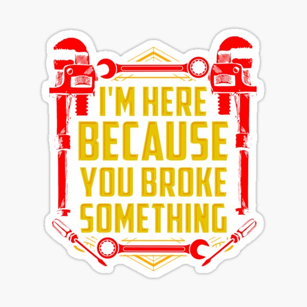 Item preview, I'm here because you broke something designed and sold by Captain Mood.