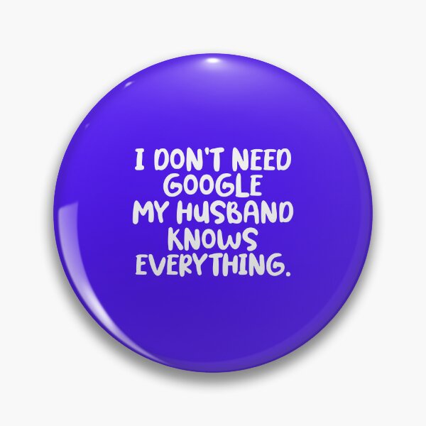 Item preview, My Husband Knows Everything designed and sold by Moeez Javed.