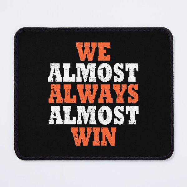 Item preview, We Almost Always Almost Win  Football designed and sold by LAWRENCE-MORROW.