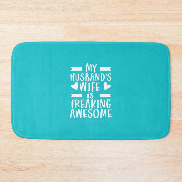 Item preview, My Husbands Wife Is Freaking Awesome designed and sold by Moeez Javed.