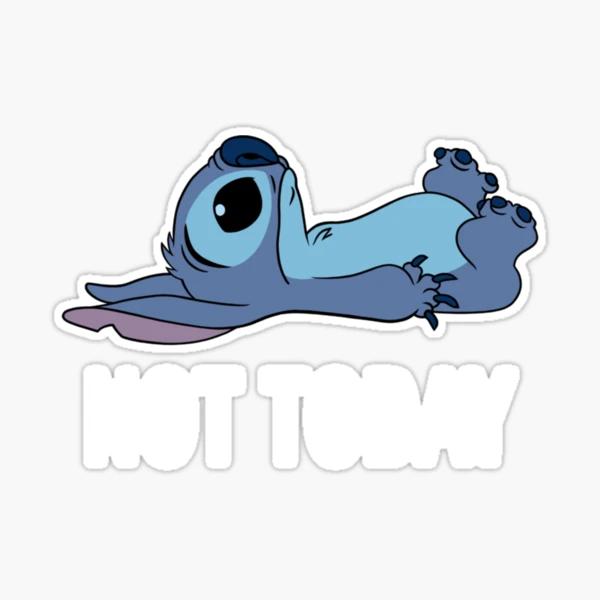 Disney Lilo Stitch Not Today Stitch Sticker by Oso Jaime - Pixels