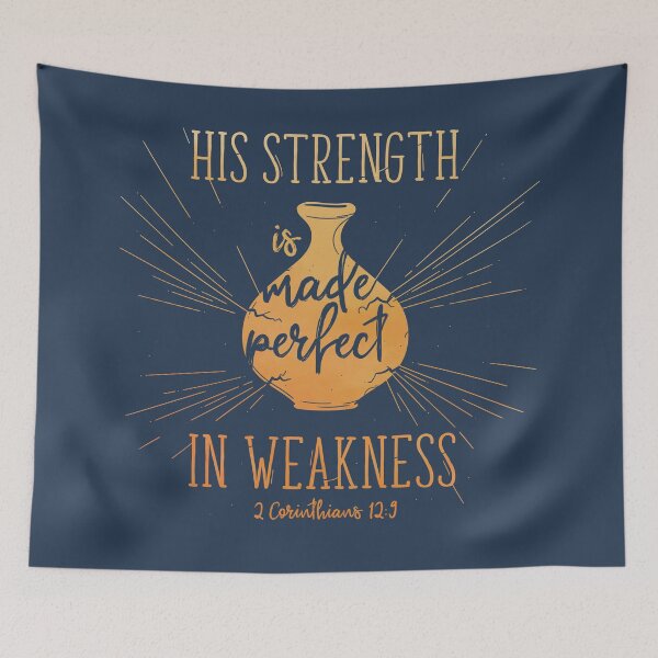 Item preview, His strength is made perfect in weakness designed and sold by Motivburg.