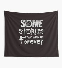 Some Stories Stay With Us Forever - Vampire Hunter Style Wall Tapestry