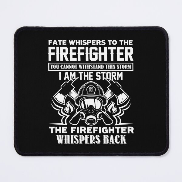 Item preview, Firefighter - Fate Whispers To The Firefighter designed and sold by UnknownArtistt.
