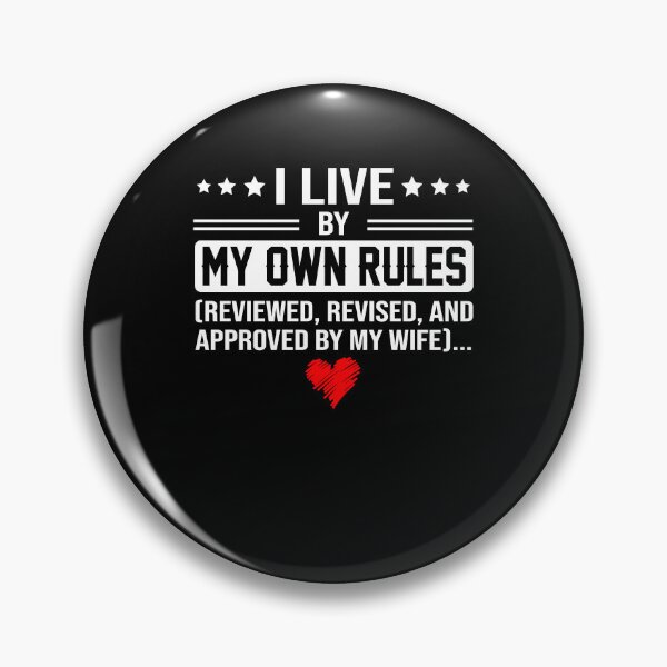 Item preview, I Live By My Own Rules Reviewed Revised And Approved By My Wife funny quot motivation vintage love designed and sold by elizabethdawnn.