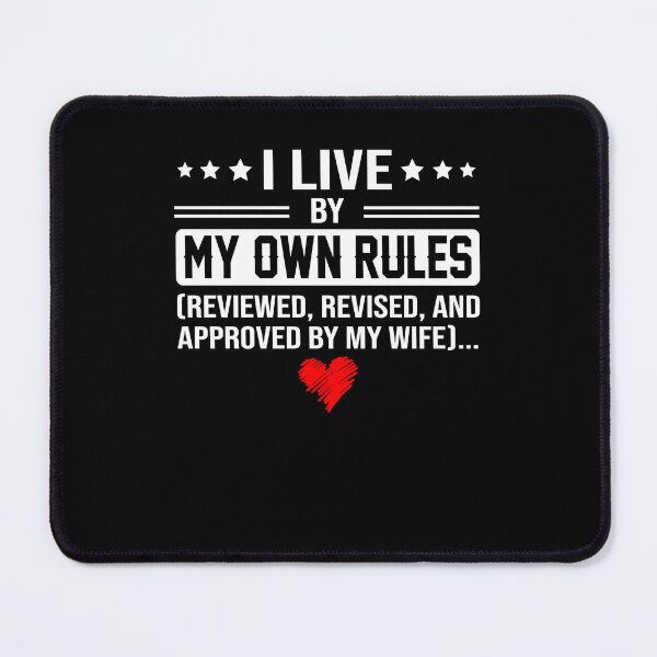 Item preview, I Live By My Own Rules Reviewed Revised And Approved By My Wife funny quot motivation vintage love designed and sold by elizabethdawnn.