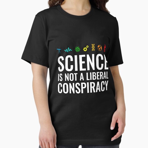 Item preview, Science is not a liberal conspiracy! T-shirt designed and sold by simbamerch.