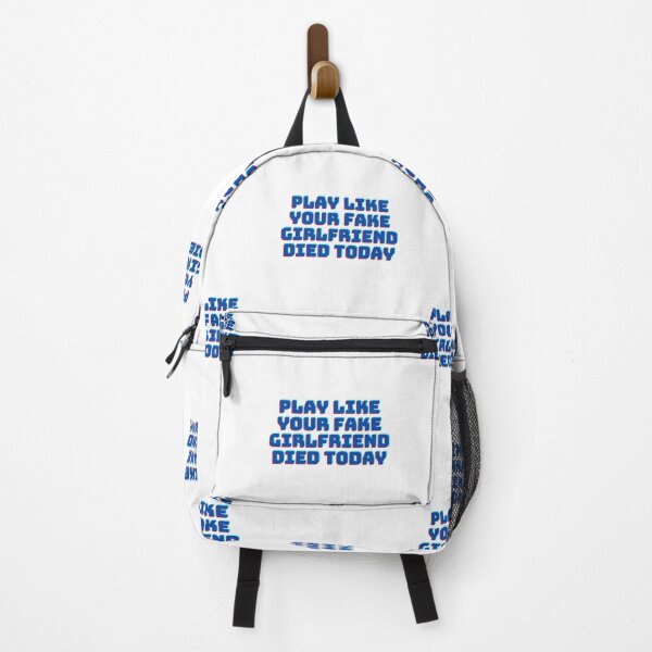 Item preview, Play like your fake girlfriend died today designed and sold by GamersLands.
