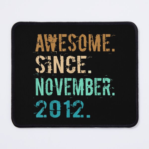 Item preview, Awesome Since November 2012 10th Birthday 10 Year Old Gifts designed and sold by Jonathanhagerst.