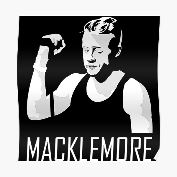 "macklemore special edition " Poster for Sale by vlakinvlaki Redbubble