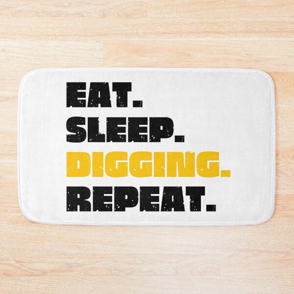 Item preview, Eat, sleep, dig, repeat - excavator designed and sold by Rev-Style.