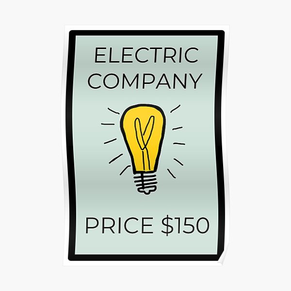"Electric Company Monopoly utilities card" Poster for Sale by