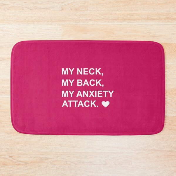 Item preview, My Neck My Back My Anxiety Attack designed and sold by Moeez Javed.