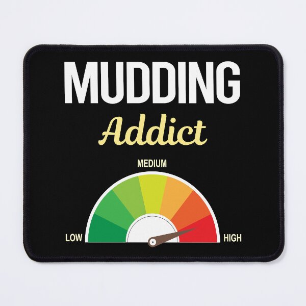 Item preview, Addict Mudding Mud Bogging designed and sold by FrankVitgenos0.