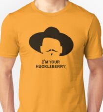 Tombstone: I'm Your Huckleberry 2 Unisex T-Shirt