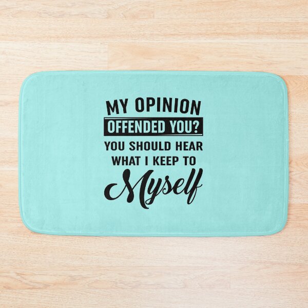 Item preview, My Opinion Offended You designed and sold by Moeez Javed.