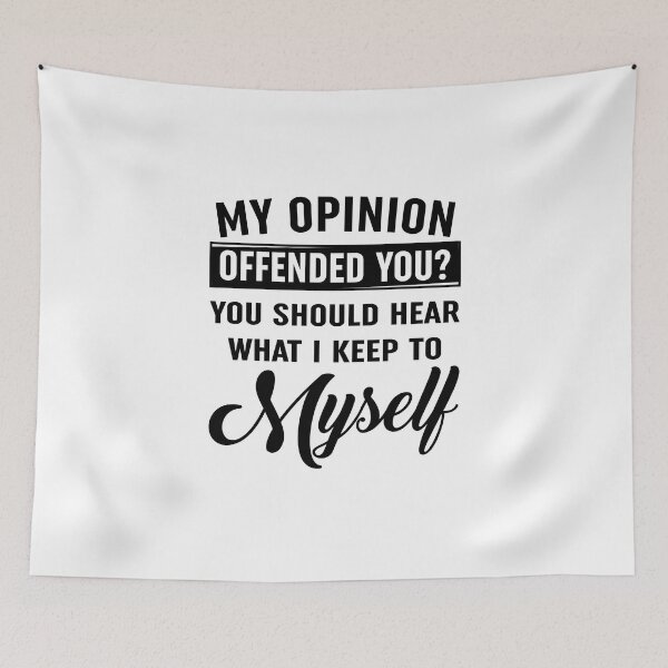 Item preview, My Opinion Offended You designed and sold by Moeez Javed.