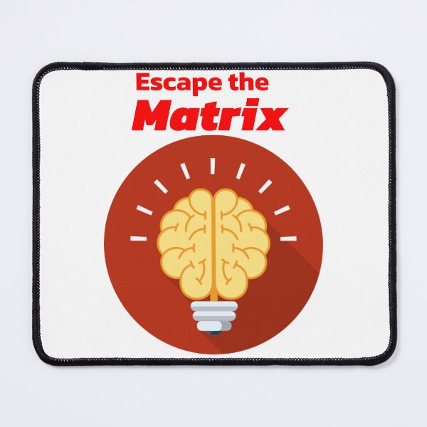 Item preview, escape the matrix designed and sold by Top-artistO.