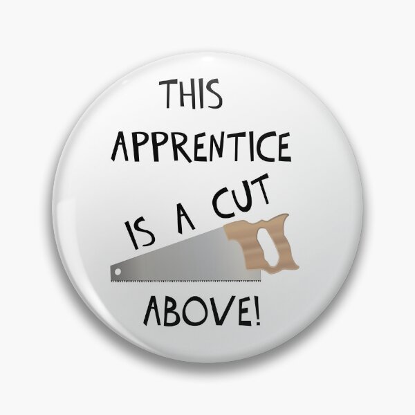 Item preview, THIS APPRENTICE IS A CUT ABOVE! designed and sold by DomGDesign.