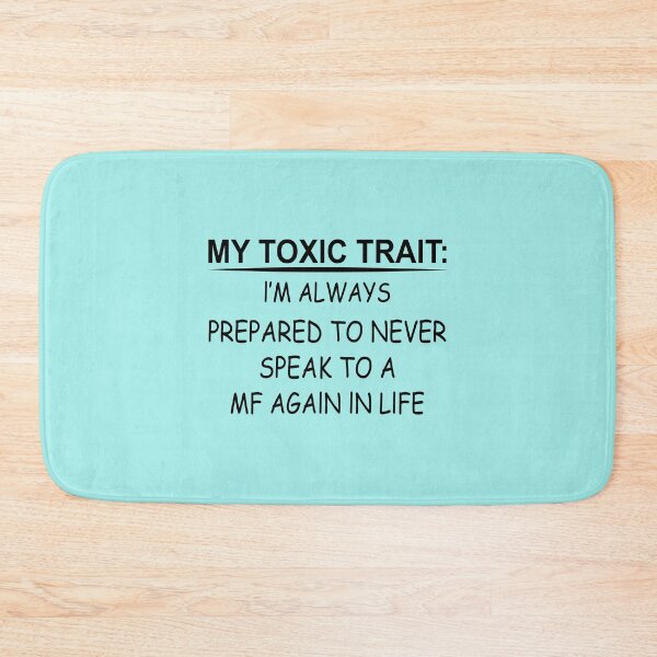 Item preview, My Toxic Trait designed and sold by Moeez Javed.