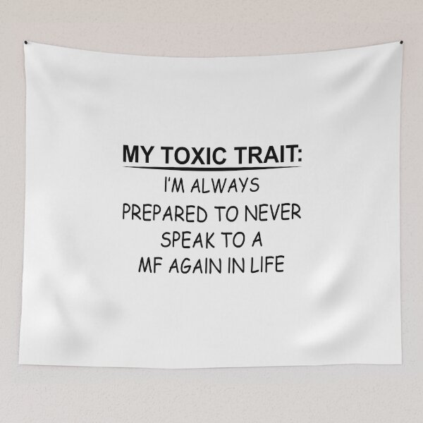 Item preview, My Toxic Trait designed and sold by Moeez Javed.